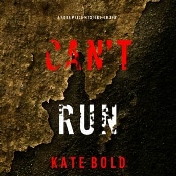 Can't Run (A Nora Price Mystery—Book 1): Digitally narrated using a synthesized voice audiobook cover