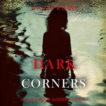 Dark Corners (A Dana Blaze FBI Suspense Thriller—Book 1): Digitally narrated using a synthesized voice audiobook cover