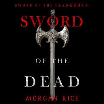 Sword of the Dead (Sword of the Dead—Book One): Digitally narrated using a synthesized voice audiobook cover