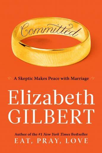 Committed: A Skeptic Makes Peace with Marriage audiobook cover