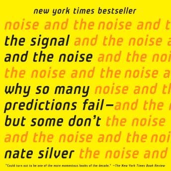 Signal and the Noise: Why So Many Predictions Fail-but Some Don't audiobook cover