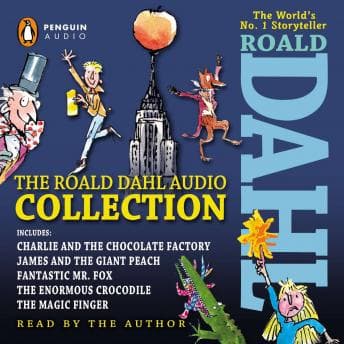 Roald Dahl Audio Collection: Includes Charlie and the Chocolate Factory, James and the Giant Peach, Fantastic Mr. Fox, The Enormous Crocodile & The Magic Finger audiobook cover