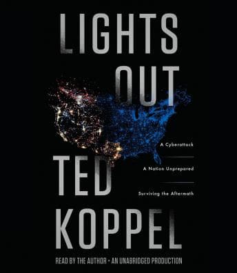 Lights Out: A Cyberattack, A Nation Unprepared, Surviving the Aftermath audiobook cover