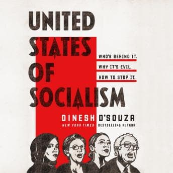 United States of Socialism: Who's Behind It. Why It's Evil. How to Stop It. audiobook cover