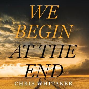 We Begin at the End audiobook cover