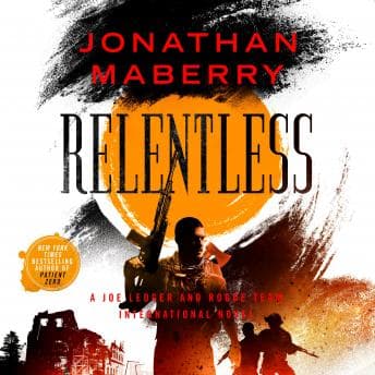 Relentless: A Joe Ledger and Rogue Team International Novel audiobook cover