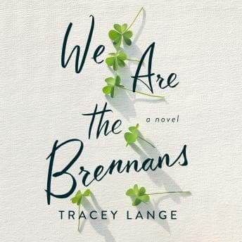 We Are the Brennans: A Novel audiobook cover