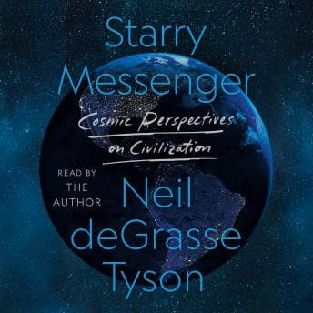 Starry Messenger: Cosmic Perspectives on Civilization audiobook cover