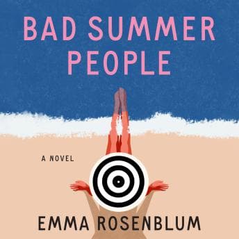 Bad Summer People: A Novel audiobook cover