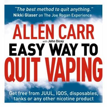 Allen Carr's Easy Way to Quit Vaping: Get Free from JUUL, IQOS, Disposables, Tanks or any other Nicotine Product audiobook cover
