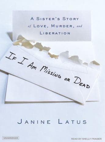 If I Am Missing or Dead: A Sister's Story of Love, Murder, and Liberation audiobook cover