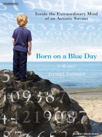 Born On A Blue Day: Inside the Extraordinary Mind of an Autistic Savant audiobook cover