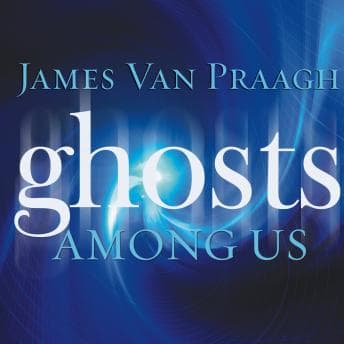 Ghosts Among Us: Uncovering the Truth About the Other Side audiobook cover