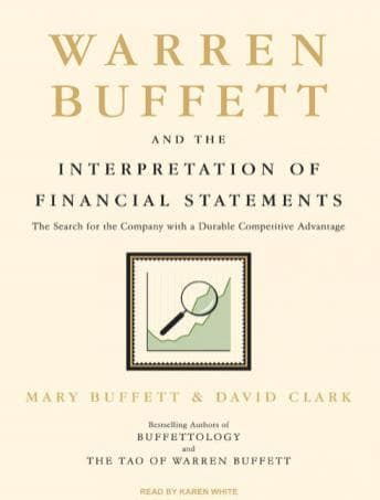 Warren Buffett and the Interpretation of Financial Statements: The Search for the Company with a Durable Competitive Advantage audiobook cover