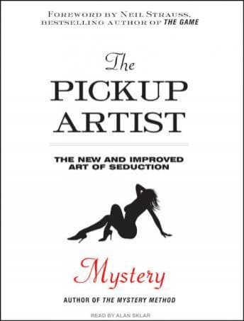 Pickup Artist: The New and Improved Art of Seduction audiobook cover