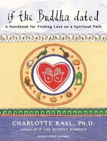 if the Buddha dated: A Handbook for Finding Love on a Spiritual Path audiobook cover