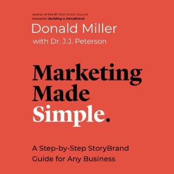 Marketing Made Simple: A Step-by-Step StoryBrand Guide for Any Business audiobook cover