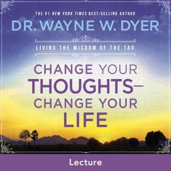Change Your Thoughts - Change Your Life: Living the Wisdom of the Tao audiobook cover