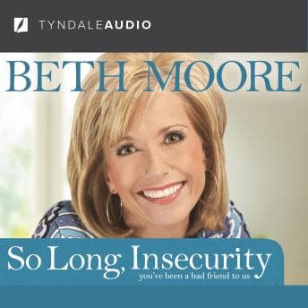 So Long, Insecurity: You've Been a Bad Friend to Us audiobook cover
