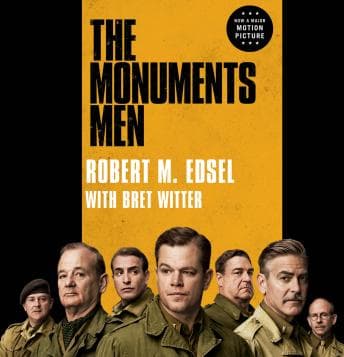 Monuments Men: Allied Heroes, Nazi Thieves, and the Greatest Treasure Hunt in History audiobook cover