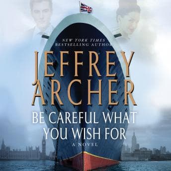 Be Careful What You Wish For: A Novel audiobook cover