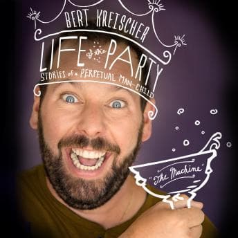 Life of the Party: Stories of a Perpetual Man-Child audiobook cover