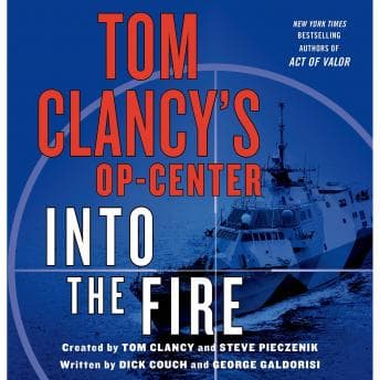 Tom Clancy's Op-Center: Into the Fire: A Novel audiobook cover