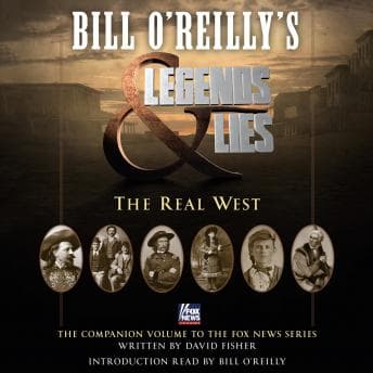Bill O'Reilly's Legends and Lies: The Real West audiobook cover