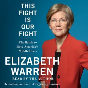 This Fight Is Our Fight: The Battle to Save America's Middle Class audiobook cover