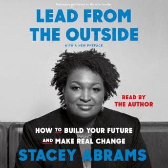 Lead from the Outside: How to Build Your Future and Make Real Change audiobook cover