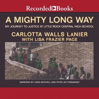 Mighty Long Way: My Journey to Justice at Little Rock Central High School audiobook cover