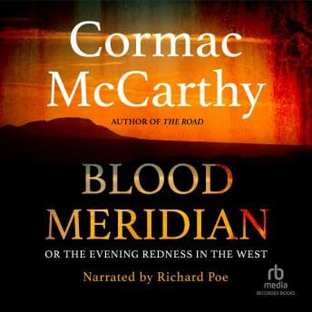 Blood Meridian: Or the Evening Redness in the West audiobook cover