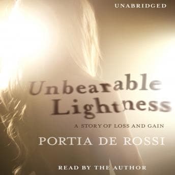 Unbearable Lightness: A Story of Loss and Gain audiobook cover