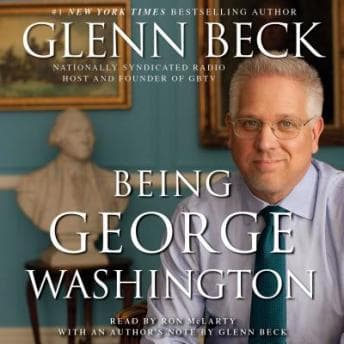 Being George Washington: The Indispensable Man, As You've Never Seen Him audiobook cover