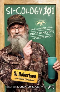 Si-cology 1: Tales and Wisdom from Duck Dynasty's Favorite Uncle audiobook cover