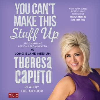 You Can't Make This Stuff Up: Life Changing Lessons from Heaven audiobook cover