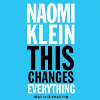 This Changes Everything: Capitalism vs. The Climate audiobook cover