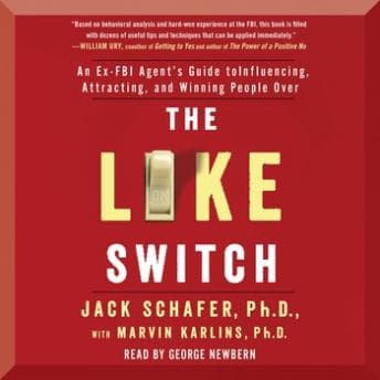 Like Switch: An Ex-FBI Agent's Guide to Influencing, Attracting, and Winning People Over audiobook cover