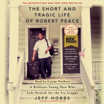 Short and Tragic Life of Robert Peace: A Brilliant Young Man Who Left Newark for the Ivy League audiobook cover