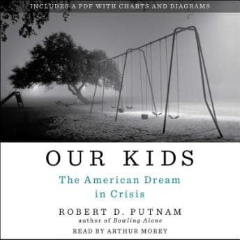 Our Kids: The American Dream in Crisis audiobook cover