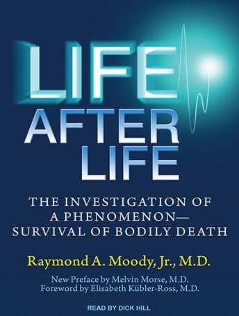 Life After Life: The Investigation of a Phenomenon---Survival of Bodily Death audiobook cover