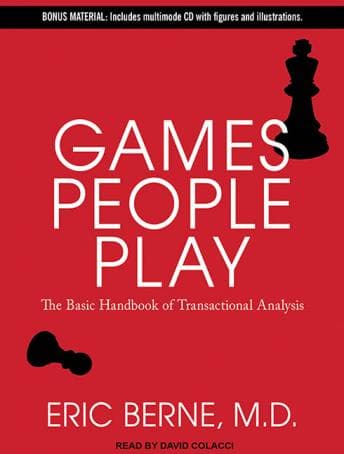 Games People Play: The Basic Handbook of Transactional Analysis audiobook cover