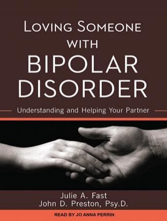 Loving Someone with Bipolar Disorder: Understanding and Helping Your Partner audiobook cover