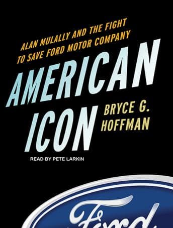American Icon: Alan Mulally and the Fight to Save Ford Motor Company audiobook cover