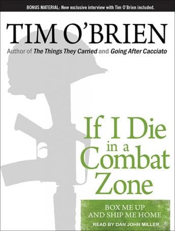 If I Die in a Combat Zone: Box Me Up and Ship Me Home audiobook cover