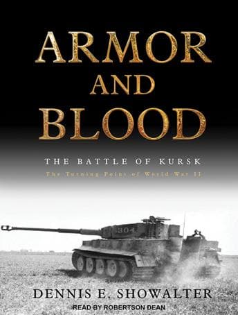 Armor and Blood: The Battle of Kursk: The Turning Point of World War II audiobook cover