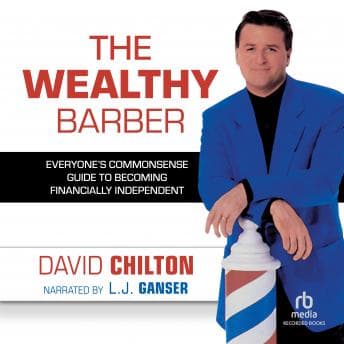 Wealthy Barber: Everyone's Commonsense Guide to Becoming Financially Independent audiobook cover