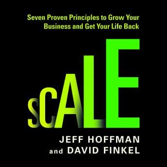 Scale: Seven Proven Principles to Grow Your Business and Get Your Life Back audiobook cover