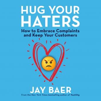 Hug Your Haters: How to Embrace Complaints and Keep Your Customers audiobook cover