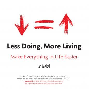 Less Doing, More Living: Make Everything in Life Easier audiobook cover